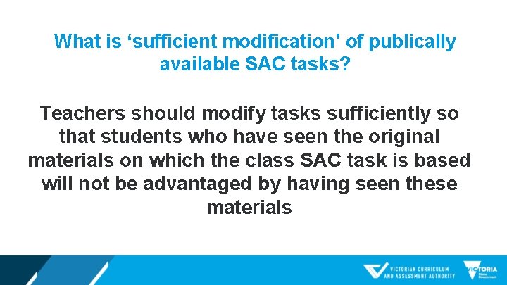 What is ‘sufficient modification’ of publically available SAC tasks? Teachers should modify tasks sufficiently