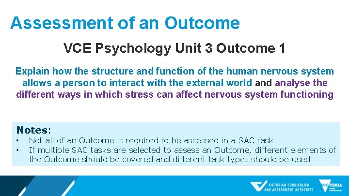 Assessment of an Outcome VCE Psychology Unit 3 Outcome 1 Explain how the structure