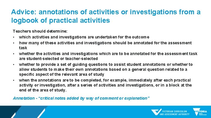 Advice: annotations of activities or investigations from a logbook of practical activities Teachers should