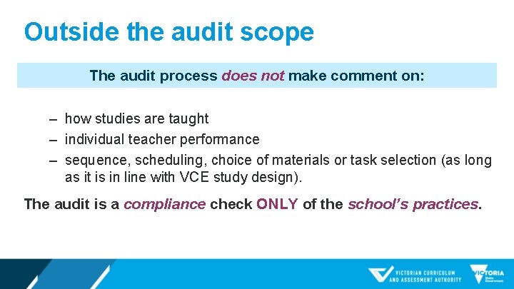 Outside the audit scope The audit process does not make comment on: ‒ how