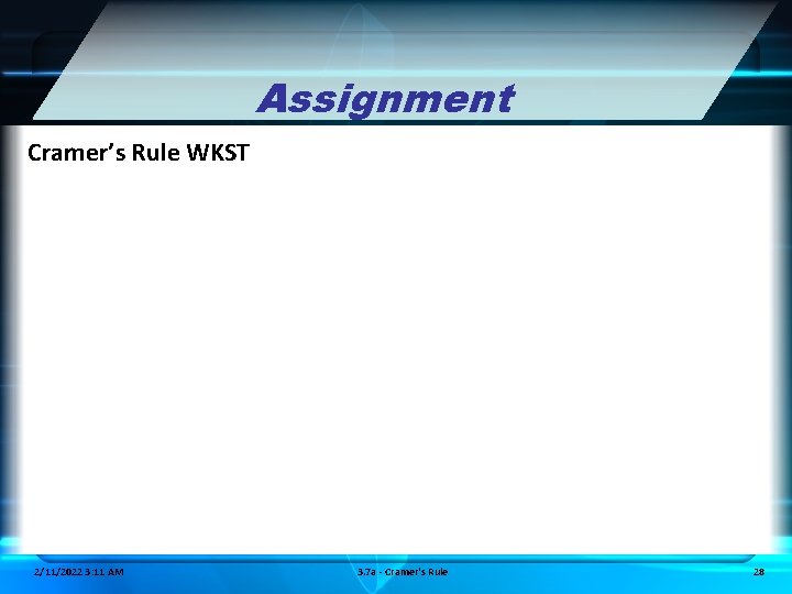 Assignment Cramer’s Rule WKST 2/11/2022 3: 11 AM 3. 7 a - Cramer's Rule
