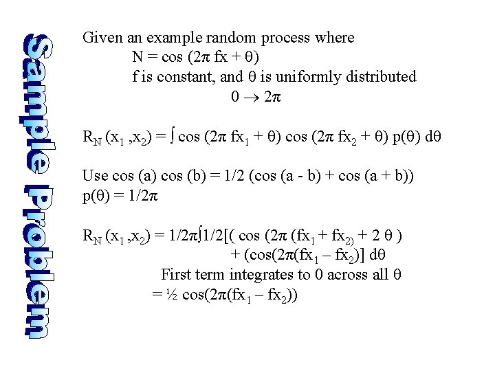 Given an example random process where N = cos (2π fx + ) f