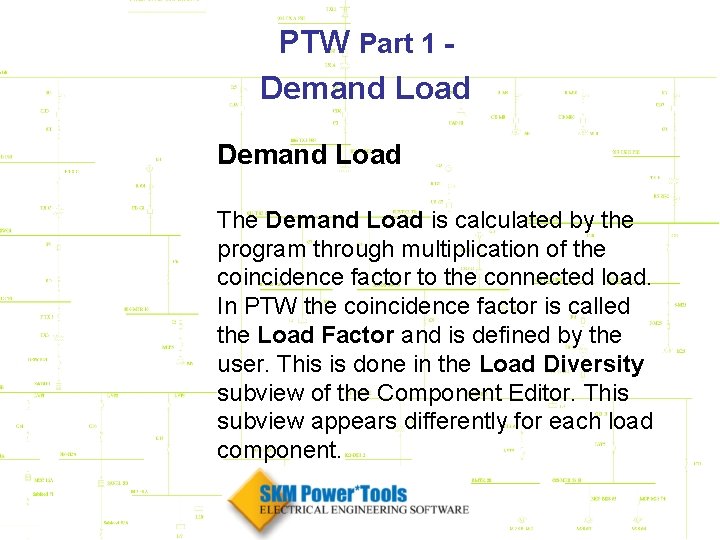 PTW Part 1 Demand Load The Demand Load is calculated by the program through
