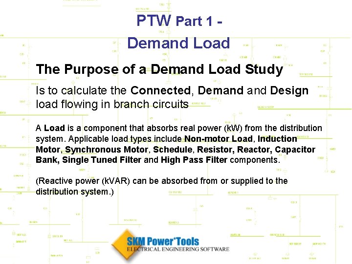 PTW Part 1 Demand Load The Purpose of a Demand Load Study Is to