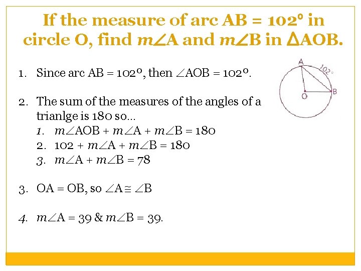 If the measure of arc AB = 102º in circle O, find m A