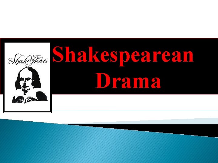 Shakespearean Drama 