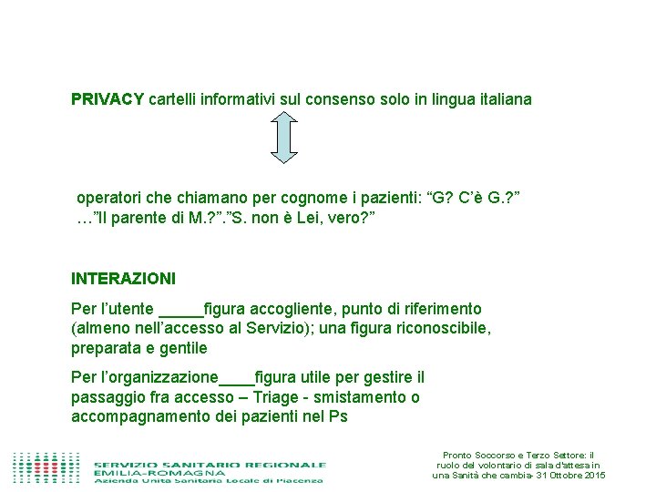 PRIVACY cartelli informativi sul consenso solo in lingua italiana operatori che chiamano per cognome