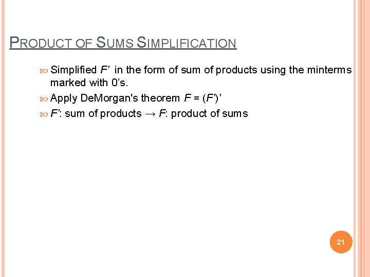 PRODUCT OF SUMS SIMPLIFICATION Simplified F' in the form of sum of products using