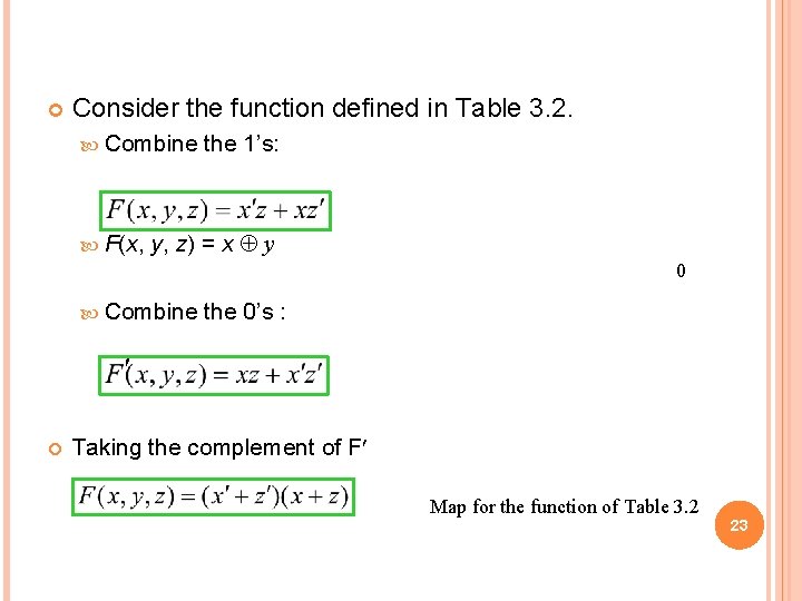  Consider the function defined in Table 3. 2. Combine F(x, the 1’s: y,