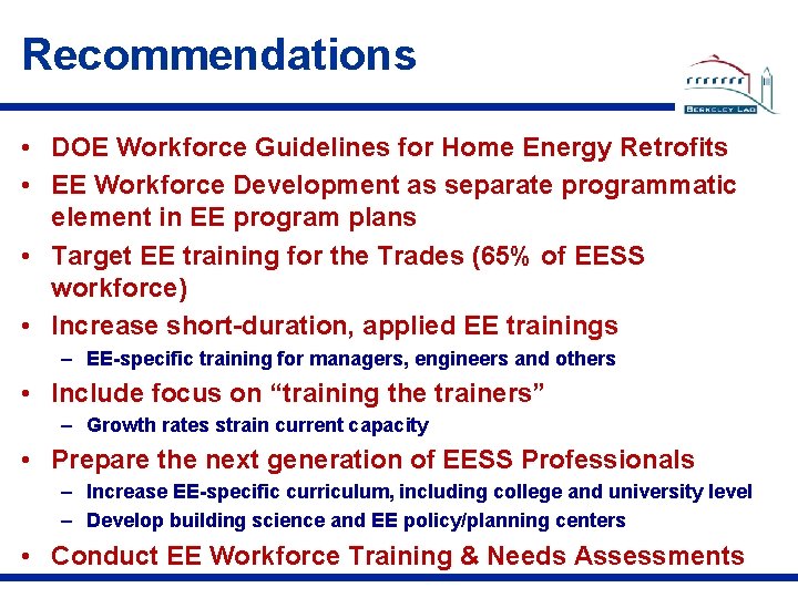 Recommendations • DOE Workforce Guidelines for Home Energy Retrofits • EE Workforce Development as