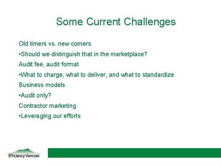 Some Current Challenges Old timers vs. new comers • Should we distinguish that in