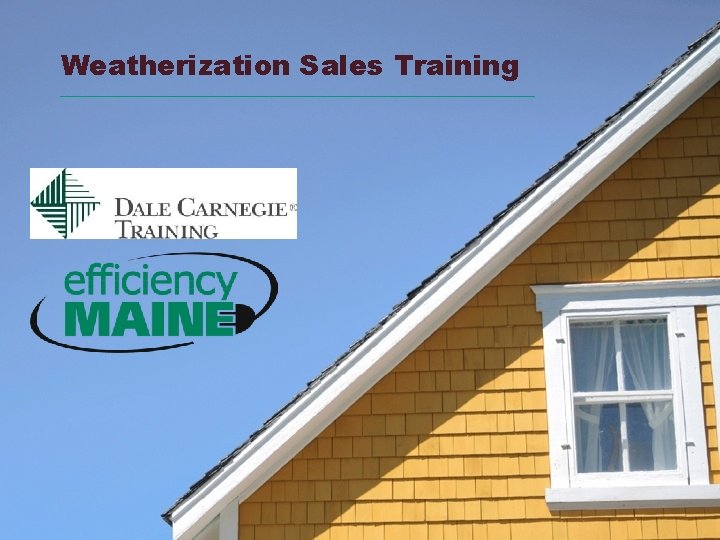 Weatherization Sales Training 