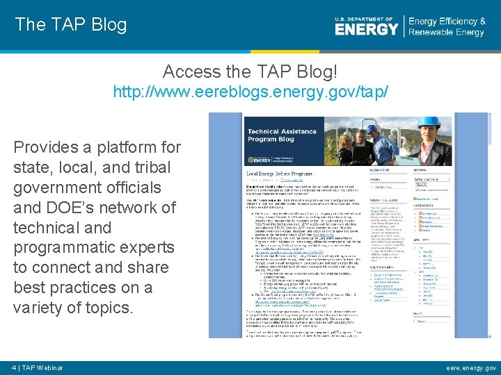 The TAP Blog Access the TAP Blog! http: //www. eereblogs. energy. gov/tap/ Provides a