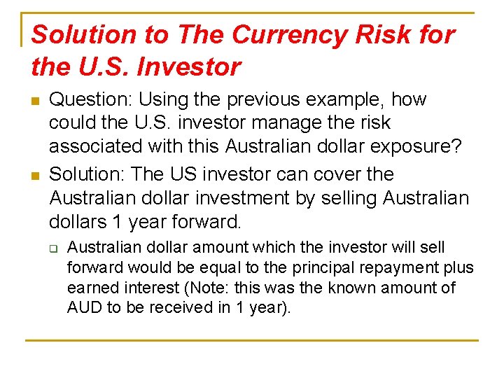 Solution to The Currency Risk for the U. S. Investor n n Question: Using
