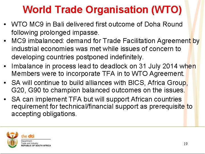 World Trade Organisation (WTO) • WTO MC 9 in Bali delivered first outcome of