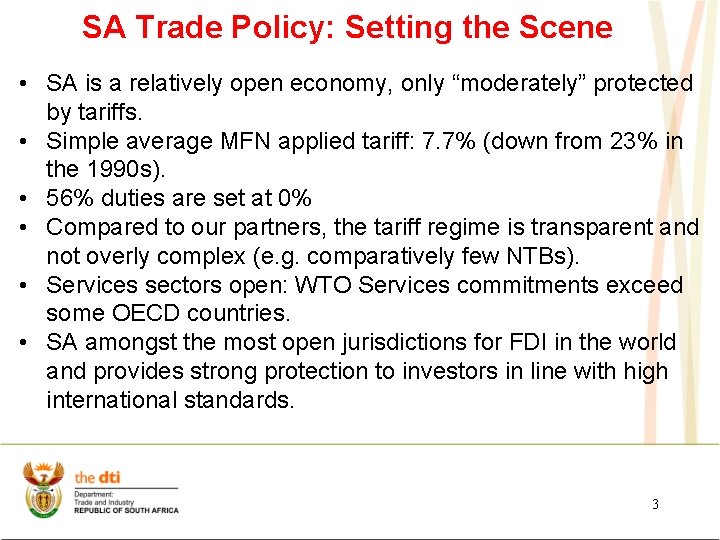 SA Trade Policy: Setting the Scene • SA is a relatively open economy, only