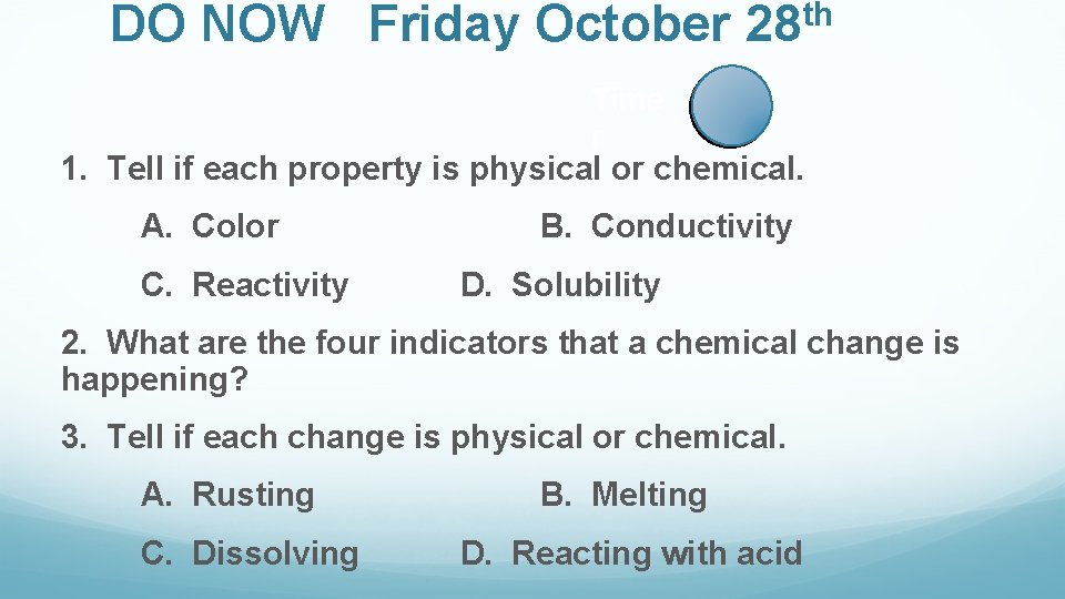 DO NOW Friday October th 28 Time r 1. Tell if each property is