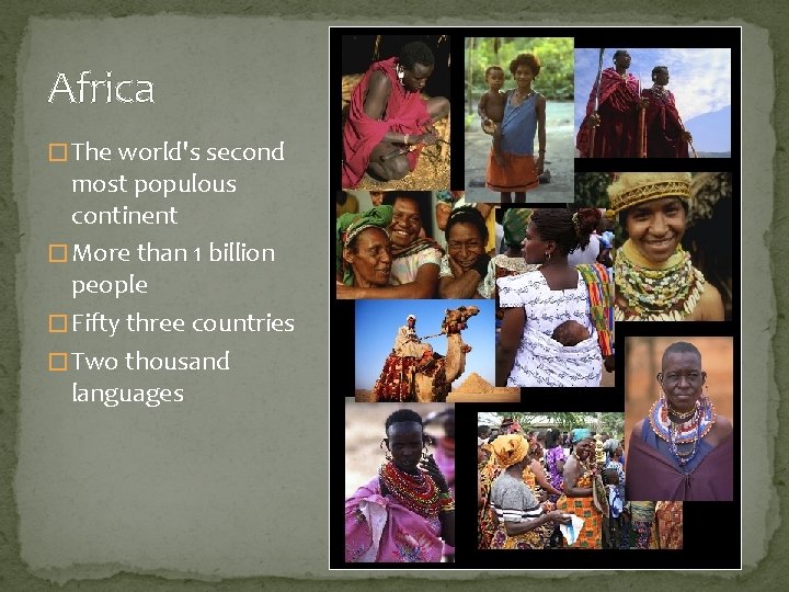 Africa � The world's second most populous continent � More than 1 billion people