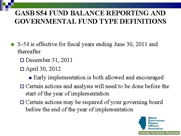 GASB S 54 FUND BALANCE REPORTING AND GOVERNMENTAL FUND TYPE DEFINITIONS n S-54 is