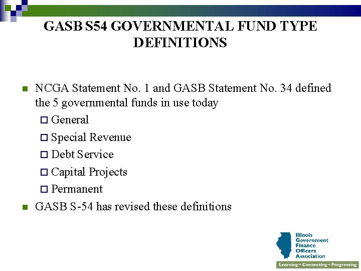 GASB S 54 GOVERNMENTAL FUND TYPE DEFINITIONS n n NCGA Statement No. 1 and