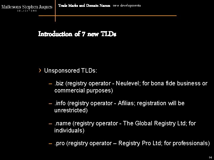 Trade Marks and Domain Names new developments Introduction of 7 new TLDs › Unsponsored