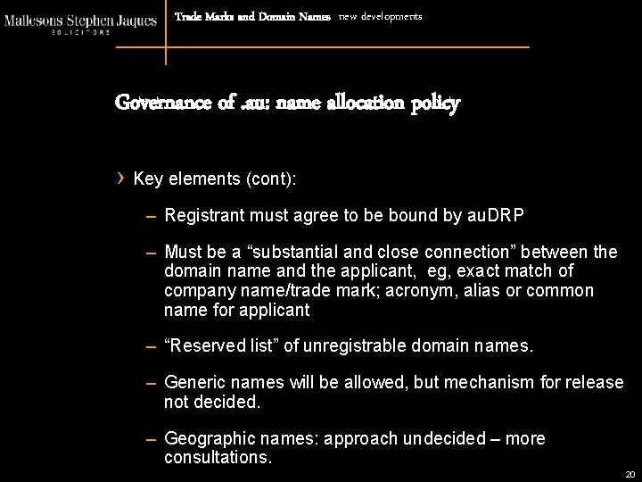 Trade Marks and Domain Names new developments Governance of. au: name allocation policy ›