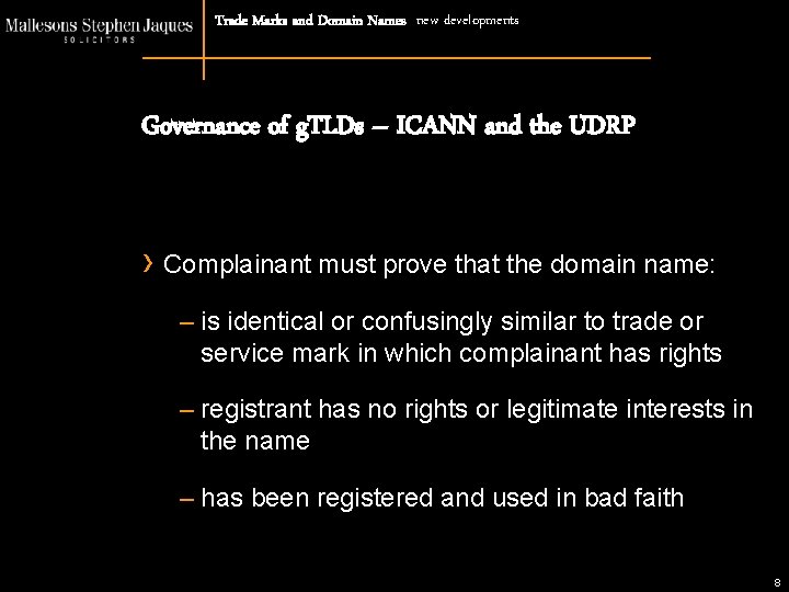 Trade Marks and Domain Names new developments Governance of g. TLDs – ICANN and