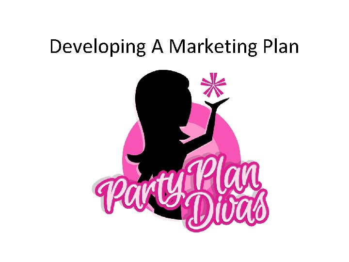 Developing A Marketing Plan 