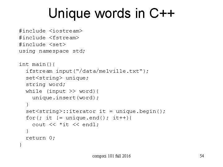 Unique words in C++ #include <iostream> #include <fstream> #include <set> using namespace std; int