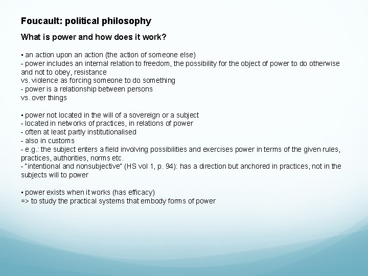 Foucault: political philosophy What is power and how does it work? • an action