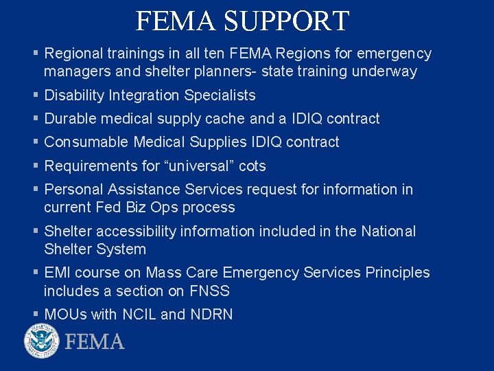 FEMA SUPPORT § Regional trainings in all ten FEMA Regions for emergency managers and