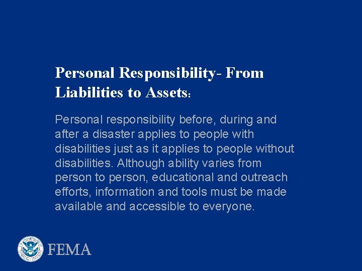 Personal Responsibility- From Liabilities to Assets: Personal responsibility before, during and after a disaster