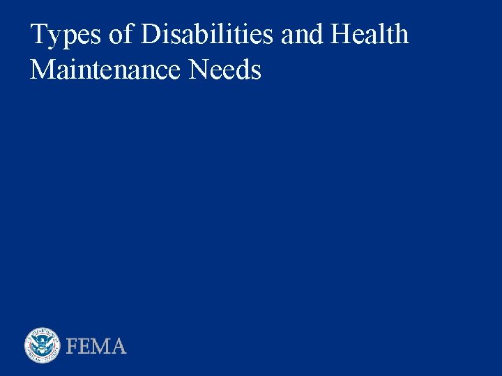 Types of Disabilities and Health Maintenance Needs 