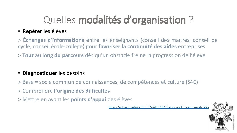 Quelles modalités d’organisation ? • Repérer les élèves > Échanges d’informations entre les enseignants