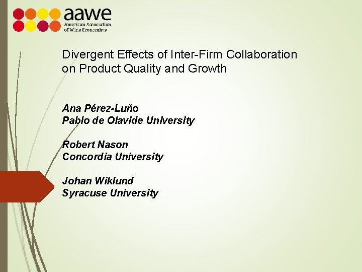 Divergent Effects of Inter-Firm Collaboration on Product Quality and Growth Ana Pérez-Luño Pablo de