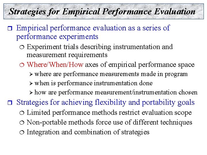 Strategies for Empirical Performance Evaluation r Empirical performance evaluation as a series of performance