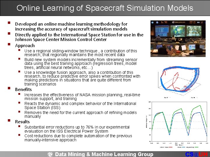 Online Learning of Spacecraft Simulation Models § § § Developed an online machine learning