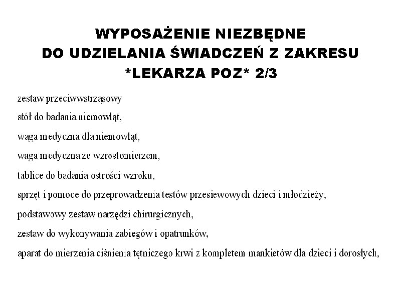 WYPOSAŻENIE NIEZBĘDNE DO UDZIELANIA ŚWIADCZEŃ Z ZAKRESU *LEKARZA POZ* 2/3 