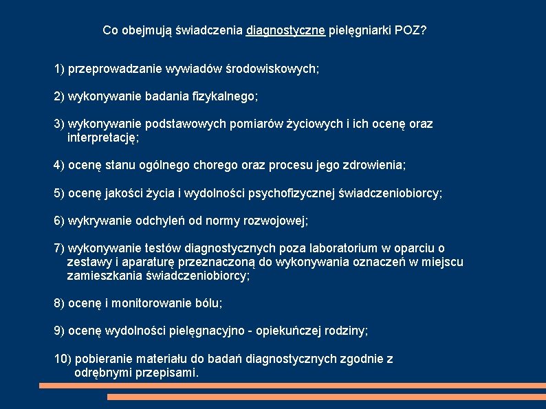 Co obejmują świadczenia diagnostyczne pielęgniarki POZ? 1) przeprowadzanie wywiadów środowiskowych; 2) wykonywanie badania fizykalnego;