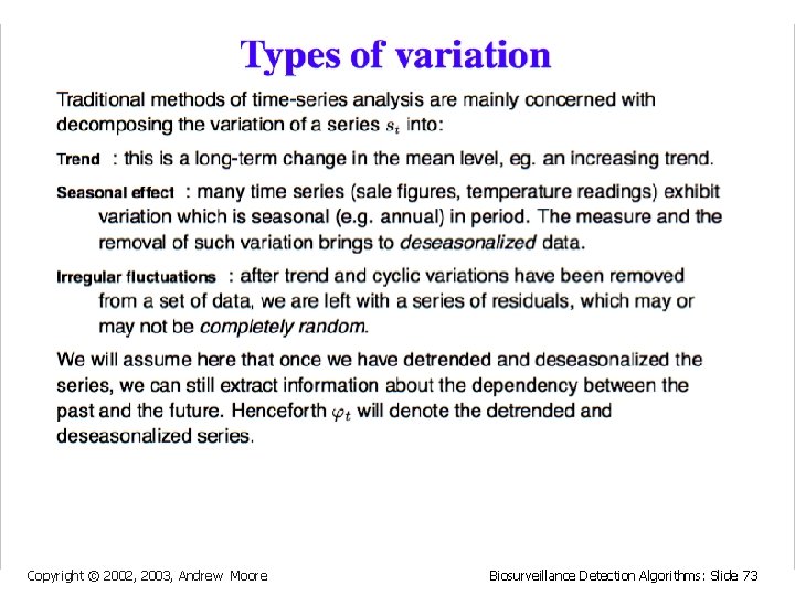 Copyright © 2002, 2003, Andrew Moore Biosurveillance Detection Algorithms: Slide 73 