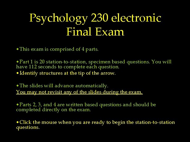 Psychology 230 electronic Final Exam • This exam is comprised of 4 parts. •