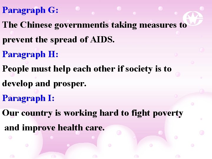 Paragraph G: The Chinese governmentis taking measures to prevent the spread of AIDS. Paragraph