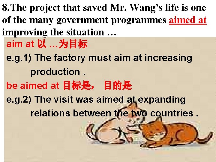 8. The project that saved Mr. Wang’s life is one of the many government