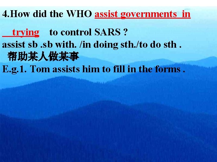 4. How did the WHO assist governments in trying to control SARS ? assist