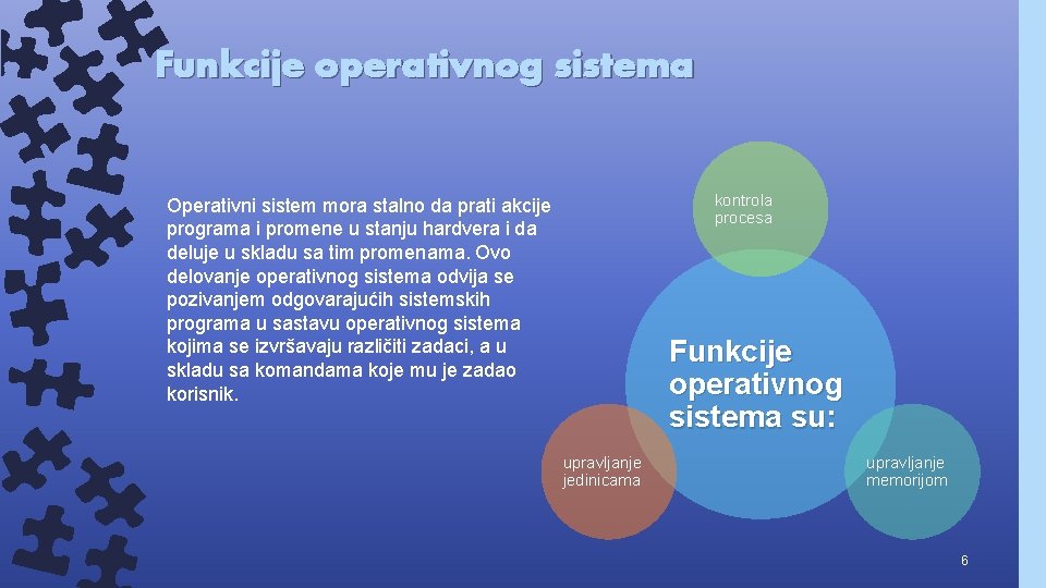 Funkcije operativnog sistema kontrola procesa Operativni sistem mora stalno da prati akcije programa i