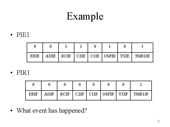 Example • PIE 1 0 0 1 1 0 EEIE ADIE RCIE C 2