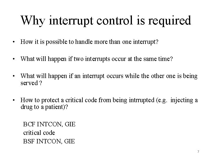 Why interrupt control is required • How it is possible to handle more than