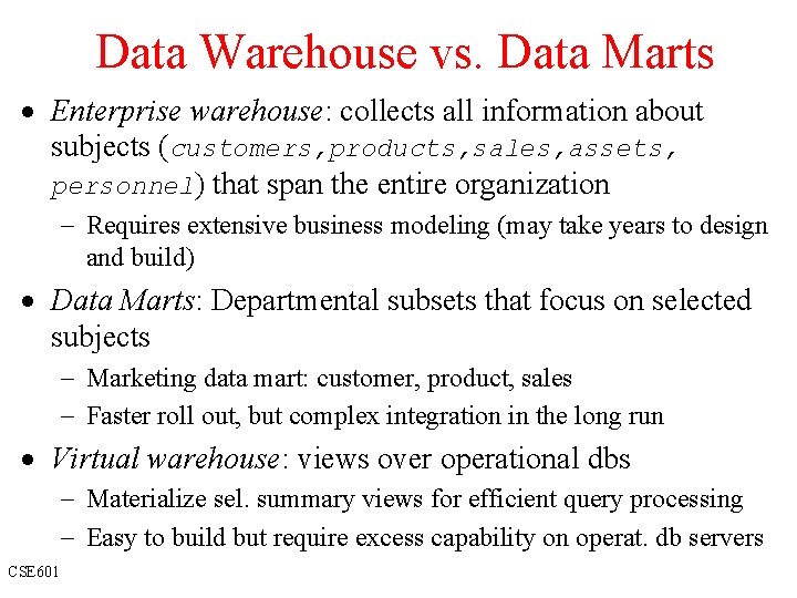 Data Warehouse vs. Data Marts · Enterprise warehouse: collects all information about subjects (customers,