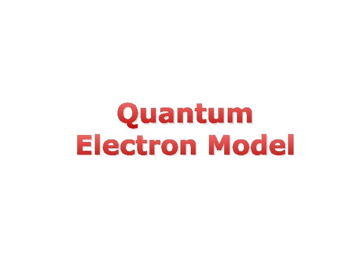 Quantum Electron Model 