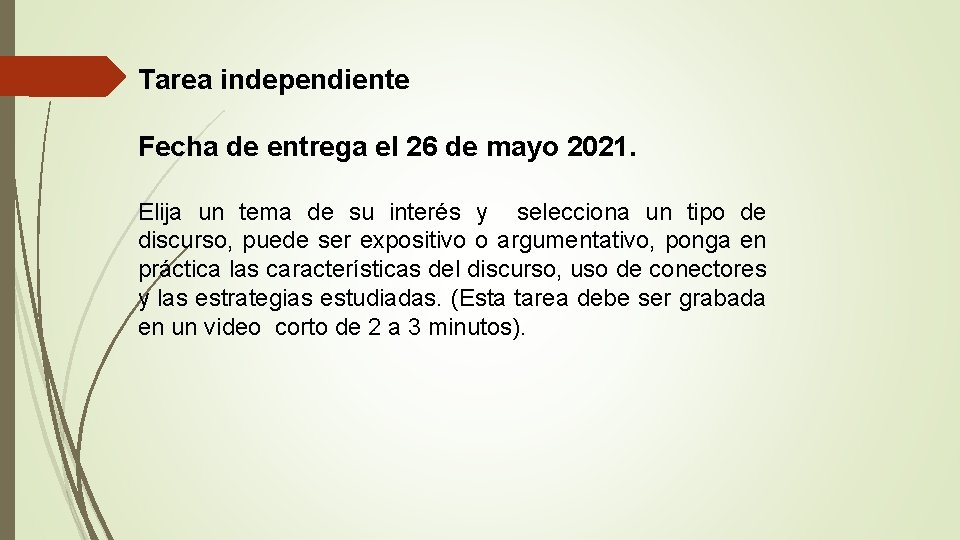 Tarea independiente Fecha de entrega el 26 de mayo 2021. Elija un tema de